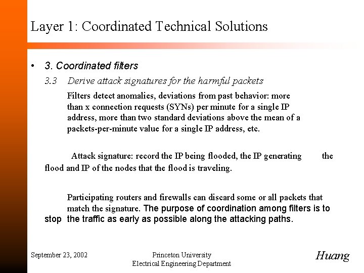 Layer 1: Coordinated Technical Solutions • 3. Coordinated filters 3. 3 Derive attack signatures