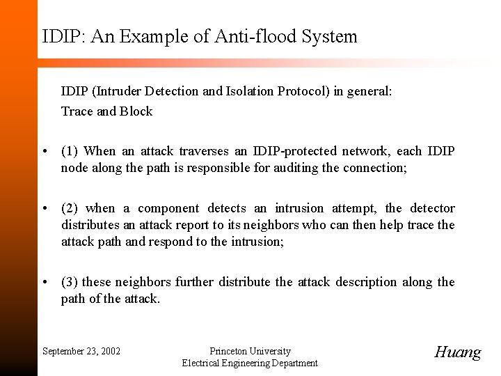 IDIP: An Example of Anti-flood System IDIP (Intruder Detection and Isolation Protocol) in general: