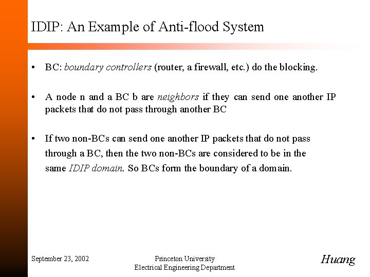 IDIP: An Example of Anti-flood System • BC: boundary controllers (router, a firewall, etc.