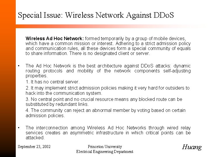 Special Issue: Wireless Network Against DDo. S Wireless Ad Hoc Network: formed temporarily by