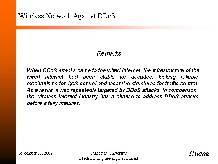 Wireless Network Against DDo. S Remarks When DDo. S attacks came to the wired