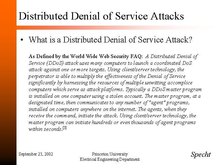 Distributed Denial of Service Attacks • What is a Distributed Denial of Service Attack?