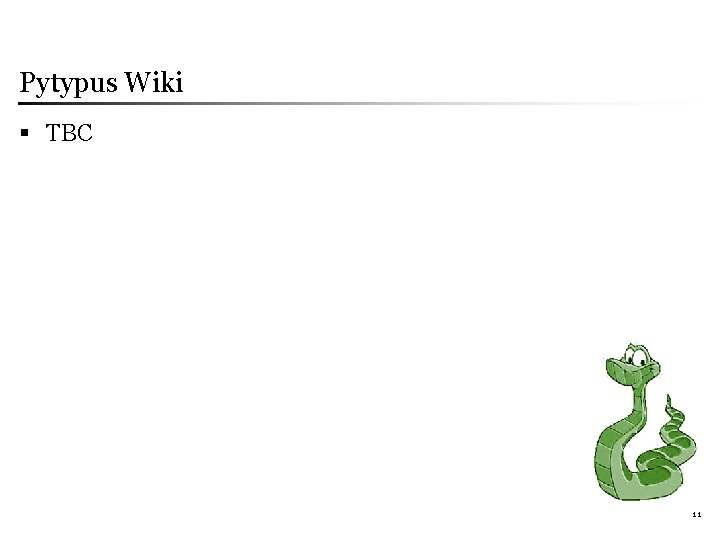 Pytypus Wiki § TBC 11 