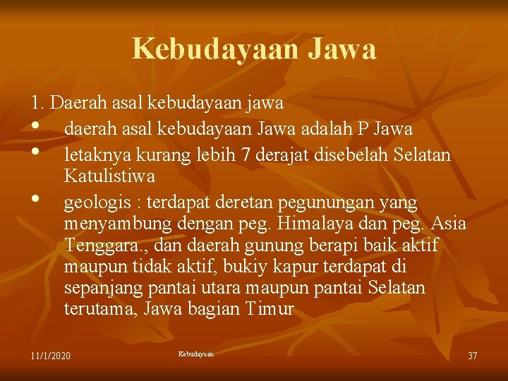 Kebudayaan Jawa 1. Daerah asal kebudayaan jawa • daerah asal kebudayaan Jawa adalah P