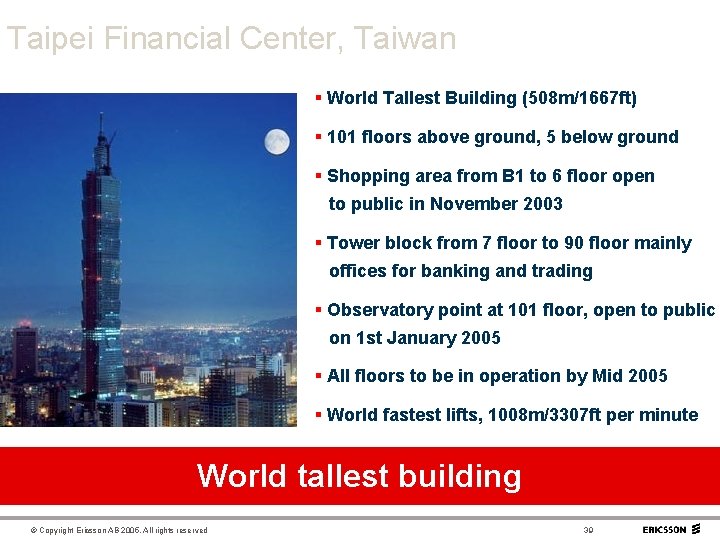 Taipei Financial Center, Taiwan § World Tallest Building (508 m/1667 ft) § 101 floors
