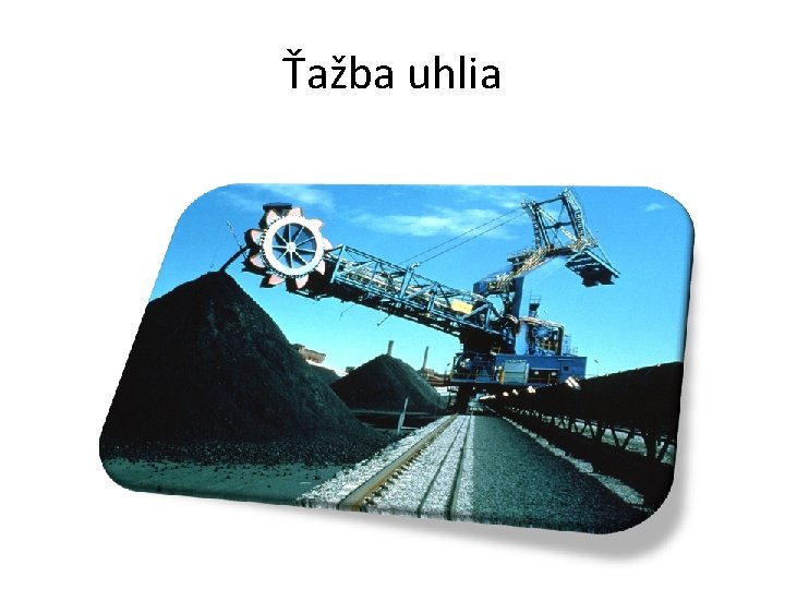 Ťažba uhlia 