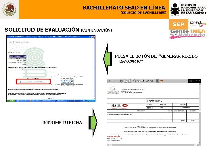 BACHILLERATO SEAD EN LÍNEA (COLEGIO DE BACHILLERES) SOLICITUD DE EVALUACIÓN (CONTINUACIÓN) PULSA EL BOTÓN