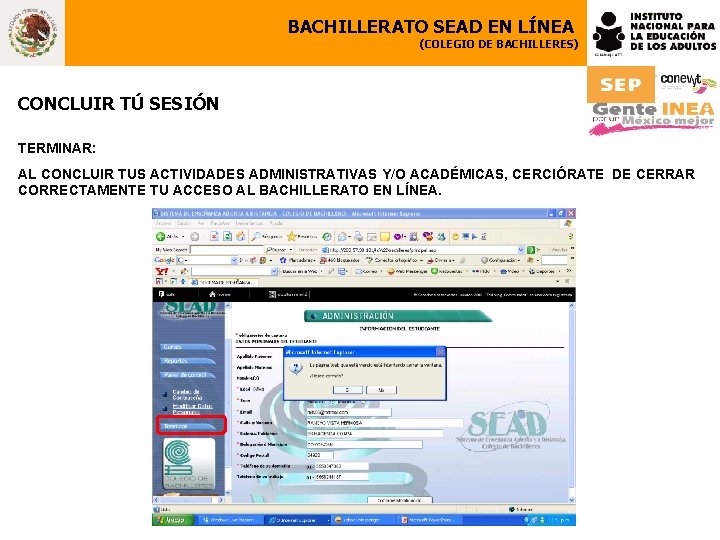 BACHILLERATO SEAD EN LÍNEA (COLEGIO DE BACHILLERES) CONCLUIR TÚ SESIÓN TERMINAR: AL CONCLUIR TUS