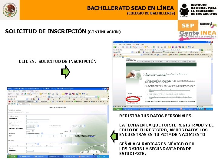 BACHILLERATO SEAD EN LÍNEA (COLEGIO DE BACHILLERES) SOLICITUD DE INSCRIPCIÓN (CONTINUACIÓN) CLIC EN: SOLICITUD