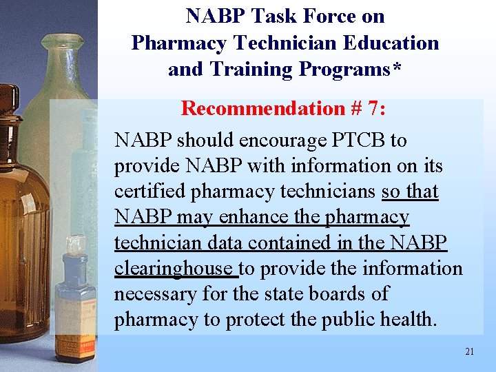 NABP Task Force on Pharmacy Technician Education and Training Programs* Recommendation # 7: NABP