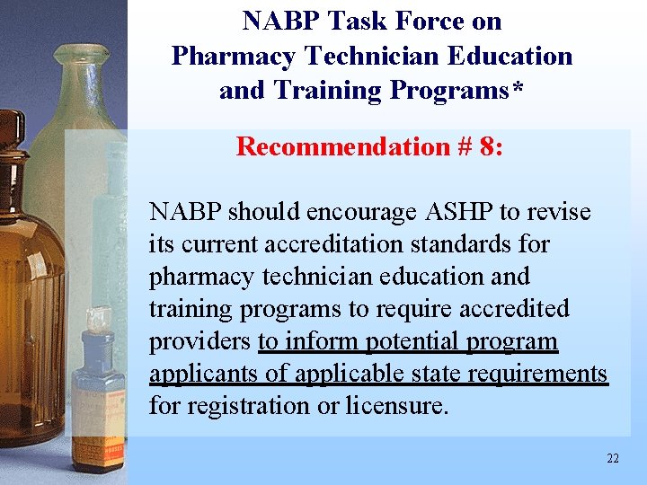 NABP Task Force on Pharmacy Technician Education and Training Programs* Recommendation # 8: NABP