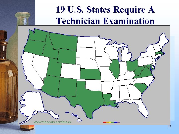 19 U. S. States Require A Technician Examination 47 