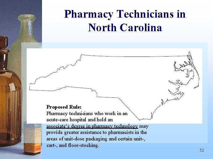 Pharmacy Technicians in North Carolina Proposed Rule: Pharmacy technicians who work in an acute-care