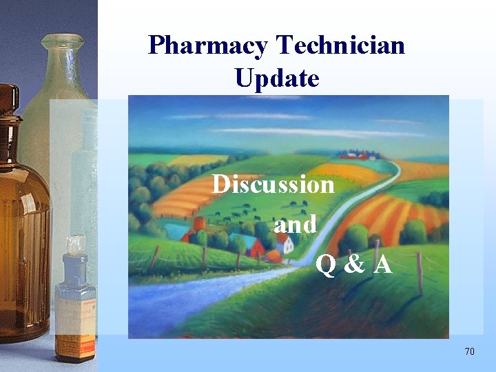 Pharmacy Technician Update Discussion and Q&A 70 