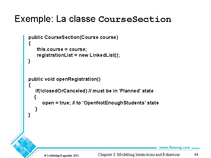 Exemple: La classe Course. Section public Course. Section(Course course) { this. course = course;