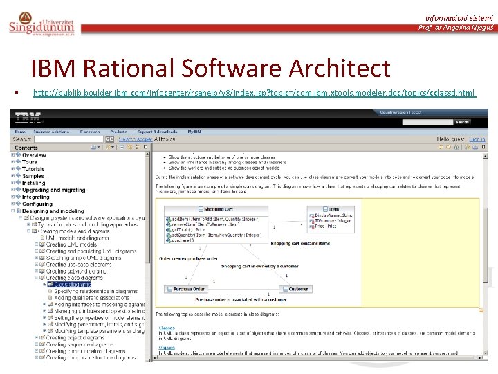 Informacioni sistemi Prof. dr Angelina Njeguš IBM Rational Software Architect http: //publib. boulder. ibm.