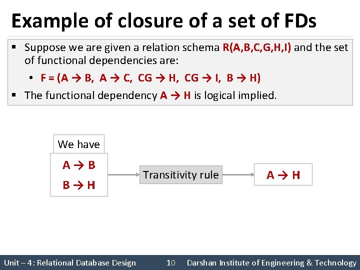 Example of closure of a set of FDs § Suppose we are given a