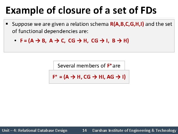 Example of closure of a set of FDs § Suppose we are given a