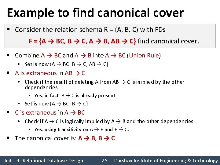 Example to find canonical cover § Consider the relation schema R = (A, B,