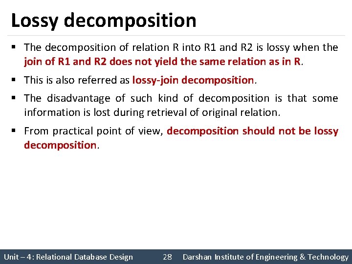 Lossy decomposition § The decomposition of relation R into R 1 and R 2