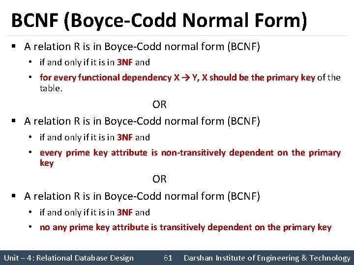 BCNF (Boyce-Codd Normal Form) § A relation R is in Boyce-Codd normal form (BCNF)