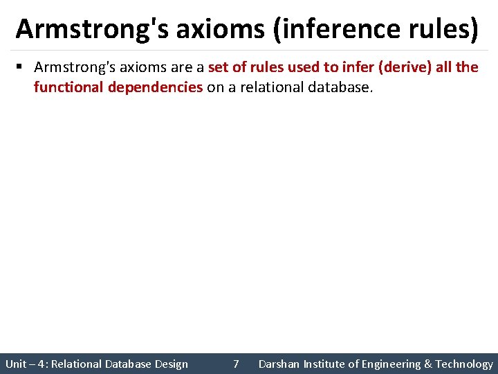 Armstrong's axioms (inference rules) § Armstrong's axioms are a set of rules used to