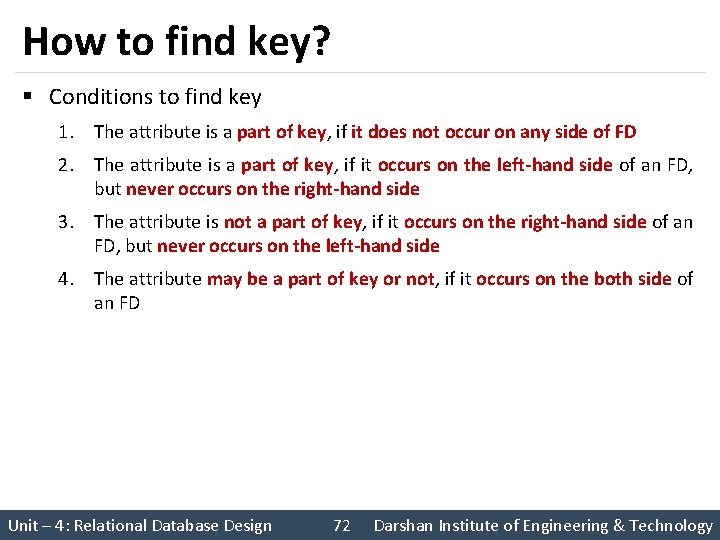 How to find key? § Conditions to find key 1. The attribute is a