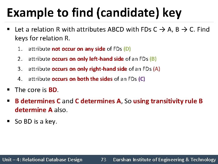 Example to find (candidate) key § Let a relation R with attributes ABCD with