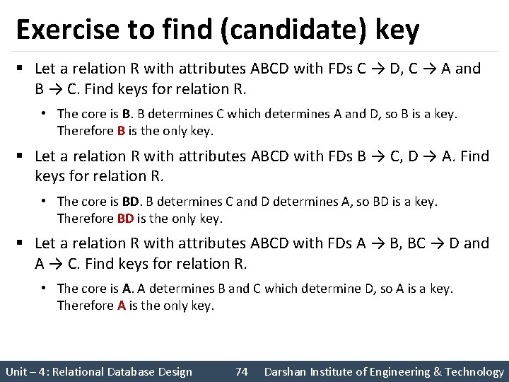 Exercise to find (candidate) key § Let a relation R with attributes ABCD with