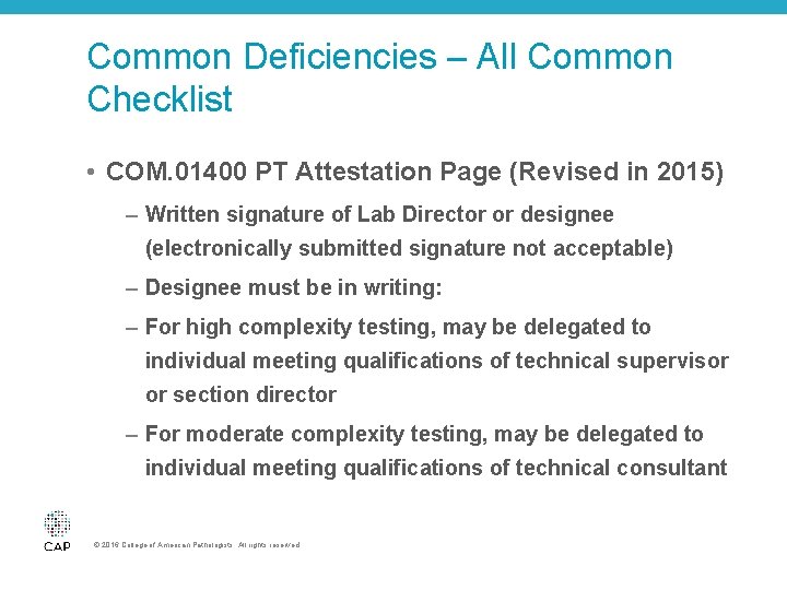 Common Deficiencies – All Common Checklist • COM. 01400 PT Attestation Page (Revised in