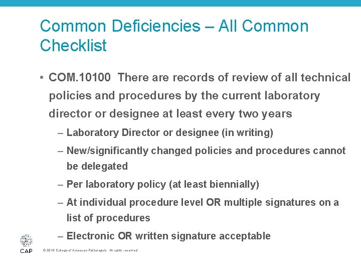 Common Deficiencies – All Common Checklist • COM. 10100 There are records of review
