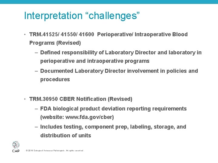 Interpretation “challenges” • TRM. 41525/ 41550/ 41600 Perioperative/ Intraoperative Blood Programs (Revised) – Defined