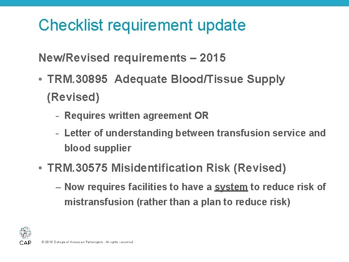 Checklist requirement update New/Revised requirements – 2015 • TRM. 30895 Adequate Blood/Tissue Supply (Revised)
