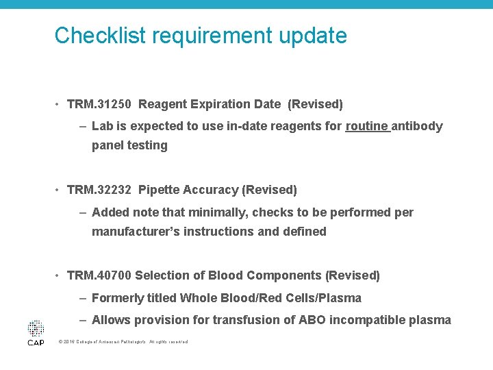 Checklist requirement update • TRM. 31250 Reagent Expiration Date (Revised) – Lab is expected