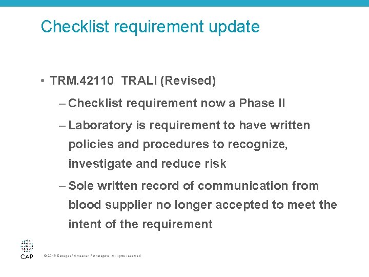 Checklist requirement update • TRM. 42110 TRALI (Revised) – Checklist requirement now a Phase