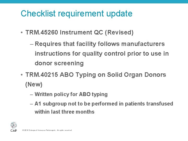 Checklist requirement update • TRM. 45260 Instrument QC (Revised) – Requires that facility follows
