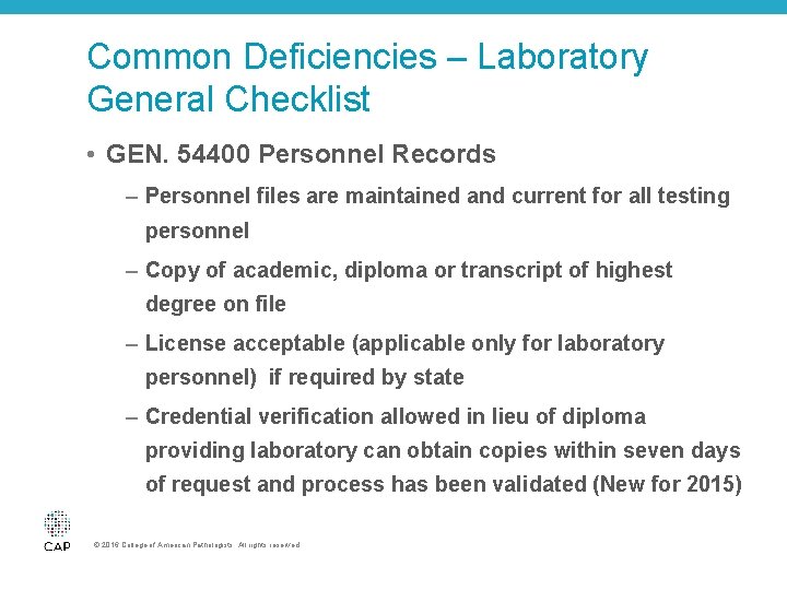 Common Deficiencies – Laboratory General Checklist • GEN. 54400 Personnel Records – Personnel files
