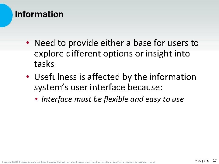 Information • Need to provide either a base for users to explore different options
