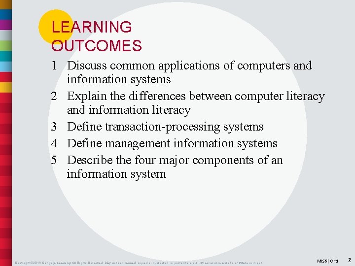 LEARNING OUTCOMES 1 Discuss common applications of computers and information systems 2 Explain the