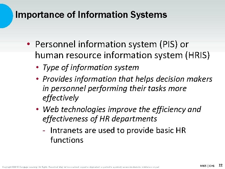 Importance of Information Systems • Personnel information system (PIS) or human resource information system