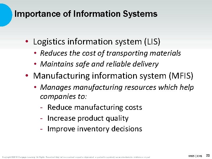 Importance of Information Systems • Logistics information system (LIS) • Reduces the cost of