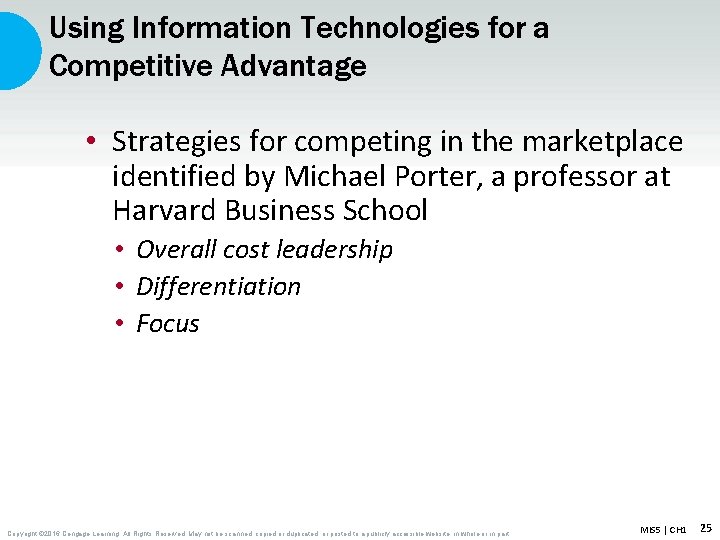 Using Information Technologies for a Competitive Advantage • Strategies for competing in the marketplace