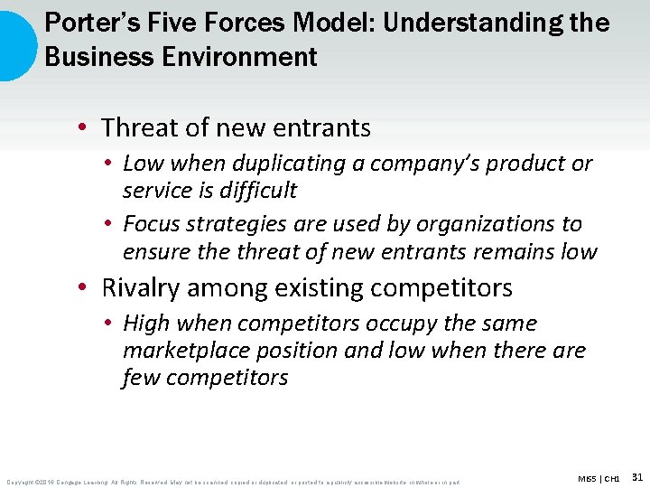 Porter’s Five Forces Model: Understanding the Business Environment • Threat of new entrants •