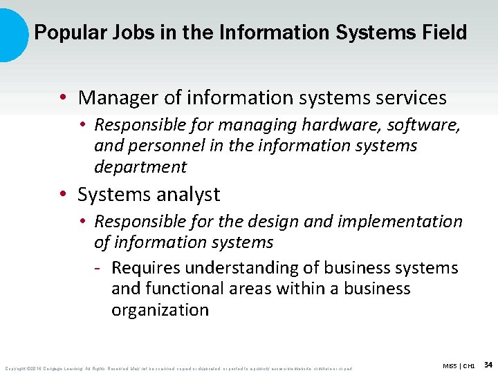 Popular Jobs in the Information Systems Field • Manager of information systems services •