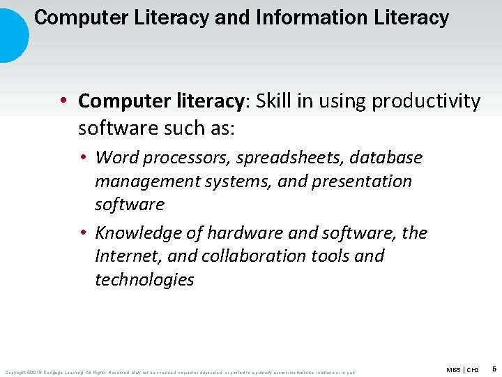 Computer Literacy and Information Literacy • Computer literacy: Skill in using productivity software such