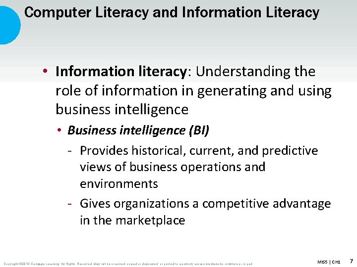 Computer Literacy and Information Literacy • Information literacy: Understanding the role of information in