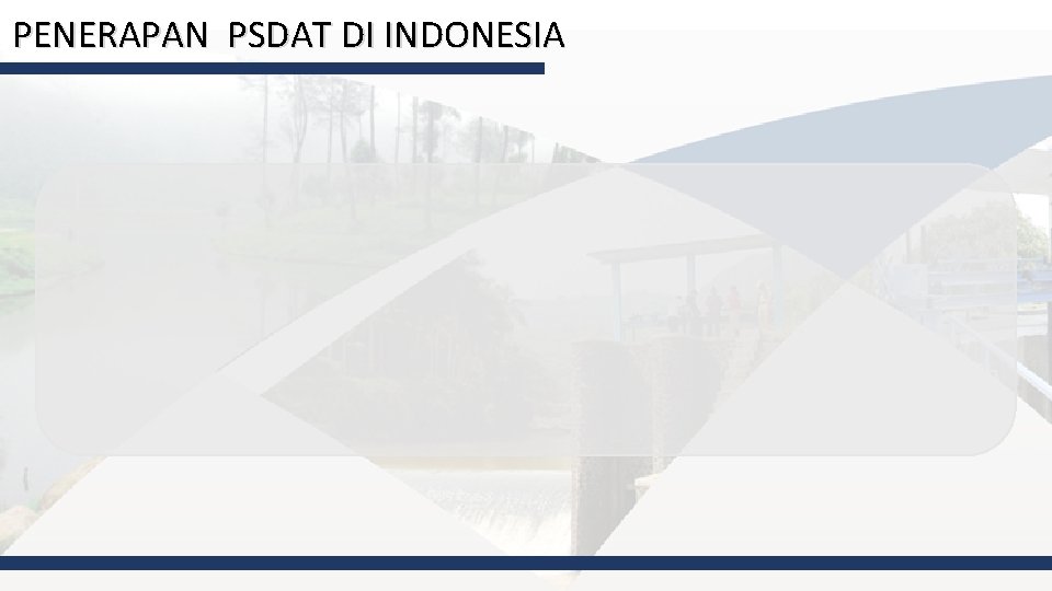 PENERAPAN PSDAT DI INDONESIA 