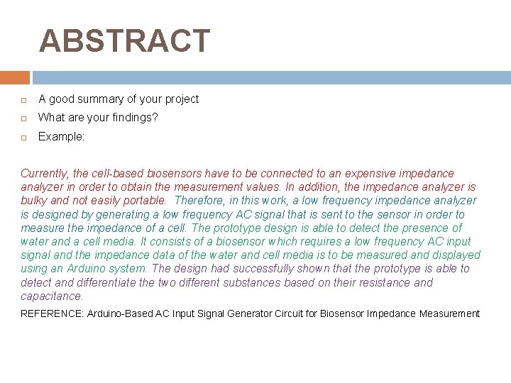 ABSTRACT A good summary of your project What are your findings? Example: Currently, the