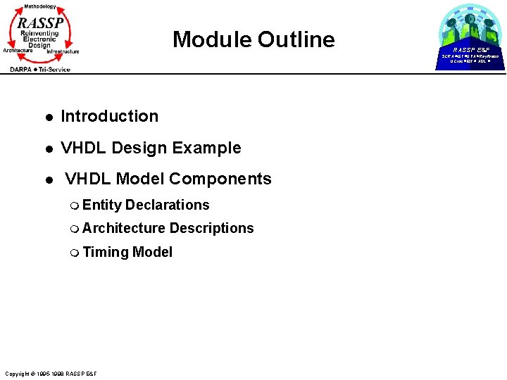 Module Outline RASSP E&F SCRA GT UVA Raytheon UCinc EIT ADL l Introduction l