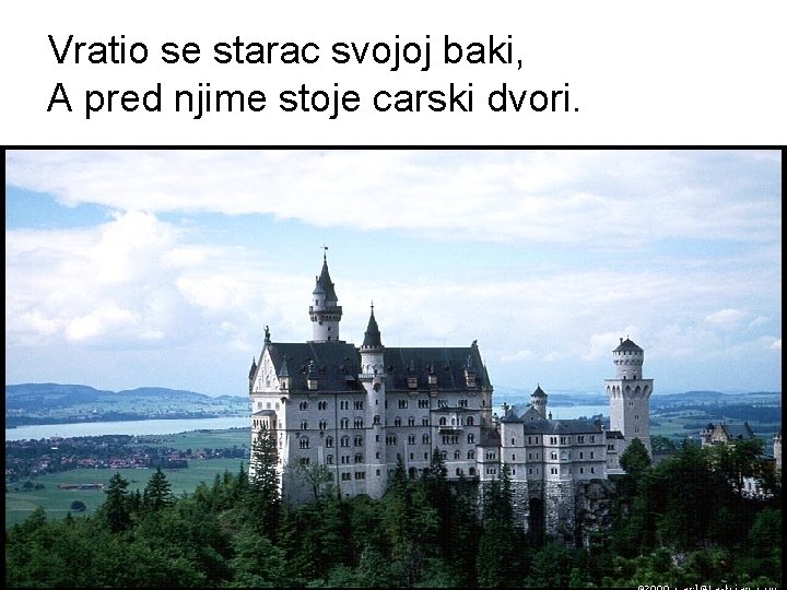 Vratio se starac svojoj baki, A pred njime stoje carski dvori. 